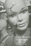 Juan Manuel Echavarria: Mouths of Ash