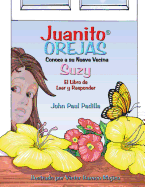 Juanito Orejas Conoce a su nueva vecina Suzy: El Libro de Leer y Responder