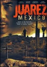 Juarez Mexico - James Cahill
