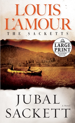 Jubal Sackett: The Sacketts: A Novel - L'Amour, Louis