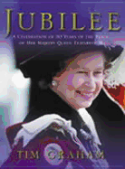 Jubilee: A Celebration of 50 Years of the Reign of Her Majesty Queen Elizabeth II - Graham, Tim