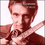 Jubilee - Tom Rozum