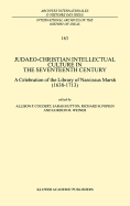 Judaeo-Christian Intellectual Culture in the Seventeenth Century: A Celebration of the Library of Narcissus Marsh (1638-1713)