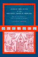 Judaic Religion in the Second Temple Period - Grabbe, Lester L, and Grabbe Lester, L
