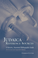Judaica Reference Sources: A Selective, Annotated Bibliographic Guide