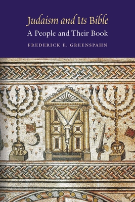 Judaism and Its Bible: A People and Their Book - Greenspahn, Frederick E