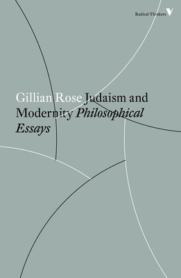 Judaism and Modernity: Philosophical Essays - Rose, Gillian