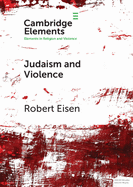 Judaism and Violence: A Historical Analysis with Insights from Social Psychology