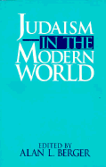 Judaism in the Modern World - Berger, Alan L