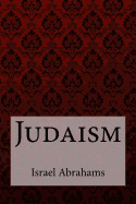 Judaism Israel Abrahams