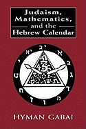 Judaism, Mathematics, and the Hebrew Calendar