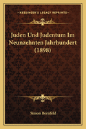 Juden Und Judentum Im Neunzehnten Jahrhundert (1898)