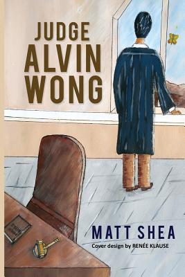 Judge Alvin Wong - Shea, Matt