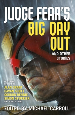 Judge Fear's Big Day Out and Other Stories - Carroll, Michael (Editor), and Spurrier, Simon, and Grant, Alan