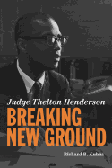 Judge Thelton Henderson, Breaking New Ground