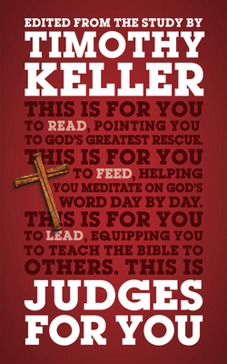 Judges For You: For reading, for feeding, for leading - Keller, Timothy, Dr.