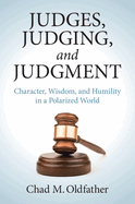 Judges, Judging, and Judgment