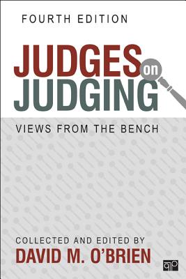 Judges on Judging: Views from the Bench - O brien, David M (Editor)