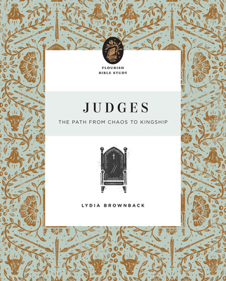 Judges: The Path from Chaos to Kingship - Brownback, Lydia