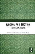 Judging and Emotion: A Socio-Legal Analysis