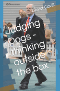 Judging Dogs - thinking outside the box
