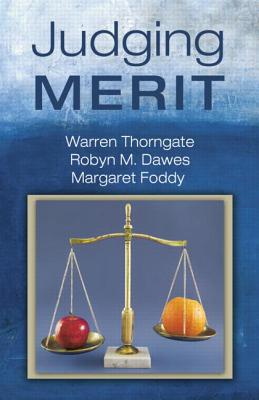 Judging Merit - Thorngate, Warren, and Dawes, Robyn M., and Foddy, Margaret