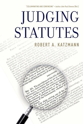 Judging Statutes - Katzmann, Robert A