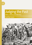 Judging the Past: Ethics, History and Memory