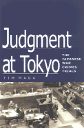 Judgment at Tokyo: The Japanese War Crimes Trials - Maga, Tim, and Maga, Timothy P, Ph.D.