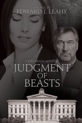 Judgment of Beasts: A Kim Brady Novel - Leahy, Edward J