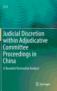 Judicial Discretion within Adjudicative Committee Proceedings in China: A Bounded Rationality Analysis