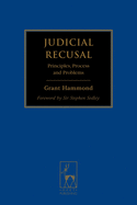 Judicial Recusal: Principles, Process and Problems