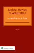 Judicial Review of Arbitration: Law and Practice in China