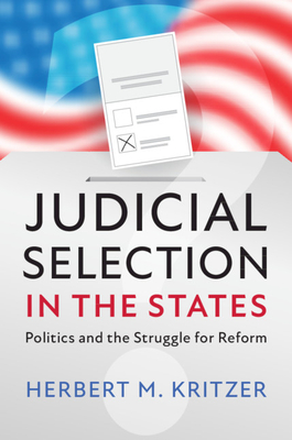 Judicial Selection in the States - Kritzer, Herbert M