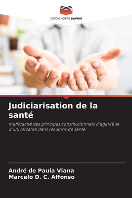 Judiciarisation de la sant - Viana, Andr de Paula, and Affonso, Marcelo D C