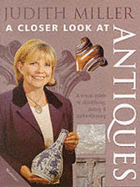 Judith Miller's a Closer Look at Antiques