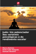 Judo: Um potenciador das variveis psicol?gicas e do rendimento escolar