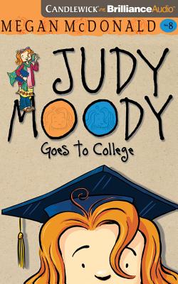 Judy Moody Goes to College - McDonald, Megan, and Rubinate, Amy (Read by)