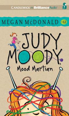 Judy Moody, Mood Martian - Rosenblat, Barbara (Read by), and McDonald, Megan