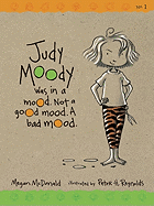 Judy Moody: Was in a Mood. Not a Good Mood. A Bad Mood