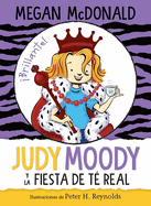 Judy Moody Y La Fiesta de T? Real / Judy Moody and the Right Royal Tea Party