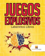 Juegos Explosivos: Laberintos Libros