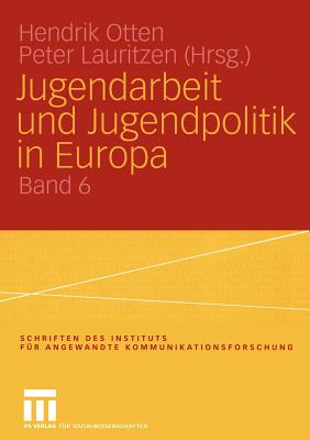 Jugendarbeit Und Jugendpolitik in Europa - Otten, Hendrik (Editor), and Lauritzen, Peter (Editor)