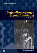 Jugendbewegung - Jugendforschung - Bernfeld, Siegfried