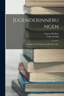 Jugenderinnerungen: Handschrift Fr Freunde, ERSTER TEIL