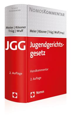 Jugendgerichtsgesetz: Handkommentar - Meier, Bernd-Dieter (Editor), and Rossner, Dieter (Editor), and Trug, Gerson (Editor)