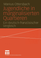 Jugendliche in Marginalisierten Quartieren: Ein Deutsch-Franzosischer Vergleich