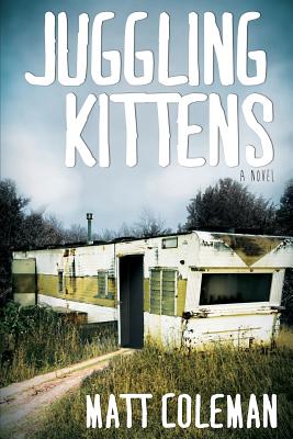 Juggling Kittens - Coleman, Matt