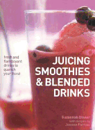 Juicing, Smoothies & Blended Drinks