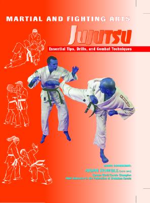 Jujutsu: Essential Tips, Drills, and Combat Techniques - Johnson, Nathan, and Trimble, Aidan (Editor)